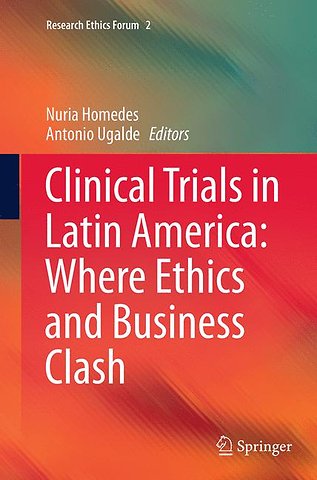 Clinical Trials in Latin America: Where Ethics and Business Clash