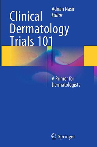 Clinical Dermatology Trials 101