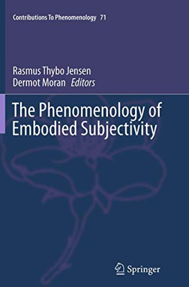 The Phenomenology of Embodied Subjectivity
