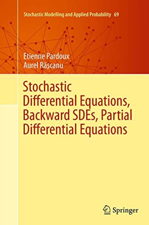 Stochastic Differential Equations, Backward SDEs, Partial Differential Equations