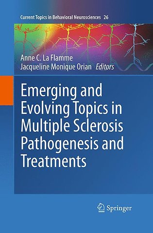 Emerging and Evolving Topics in Multiple Sclerosis Pathogenesis and Treatments