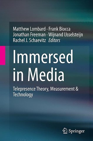 Immersed in Media