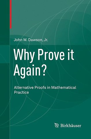 Why Prove it Again?