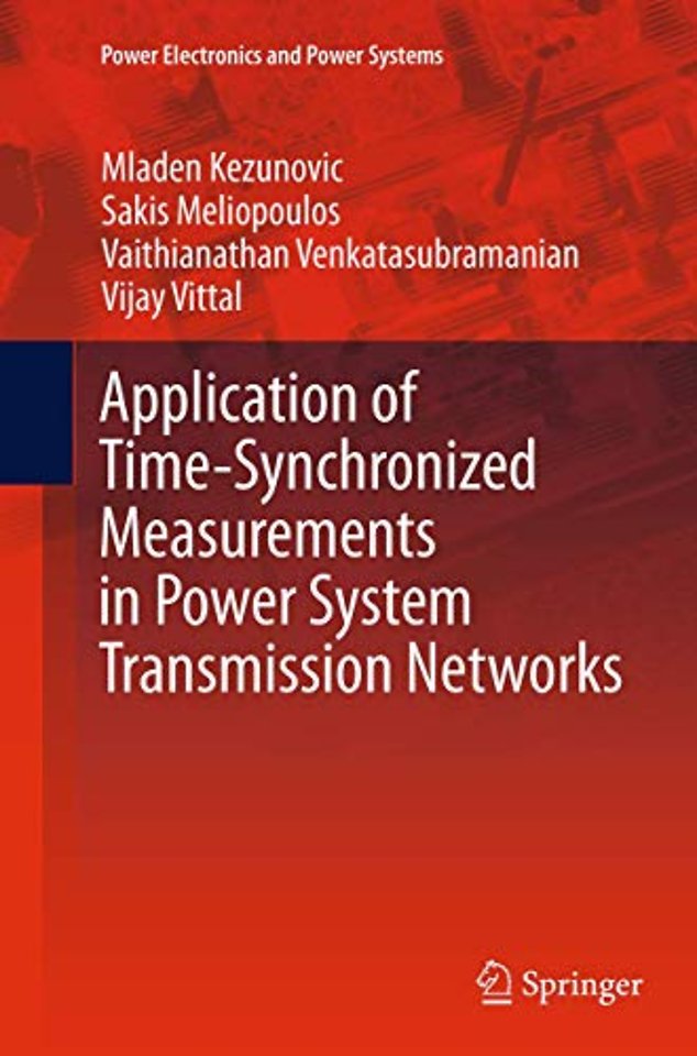 Application of Time-Synchronized Measurements in Power System Transmission Networks
