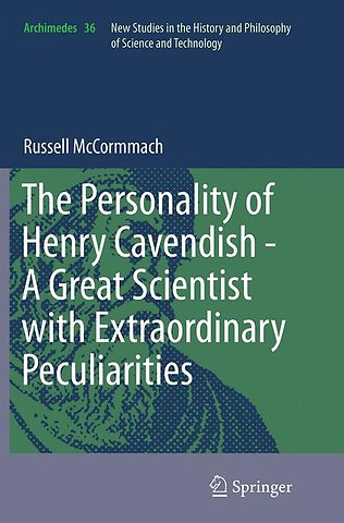 The Personality of Henry Cavendish - A Great Scientist with Extraordinary Peculiarities
