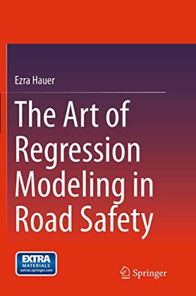 The Art of Regression Modeling in Road Safety
