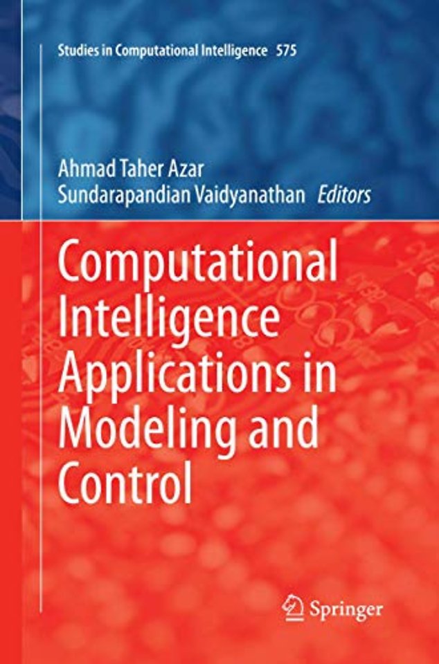 Computational Intelligence Applications in Modeling and Control