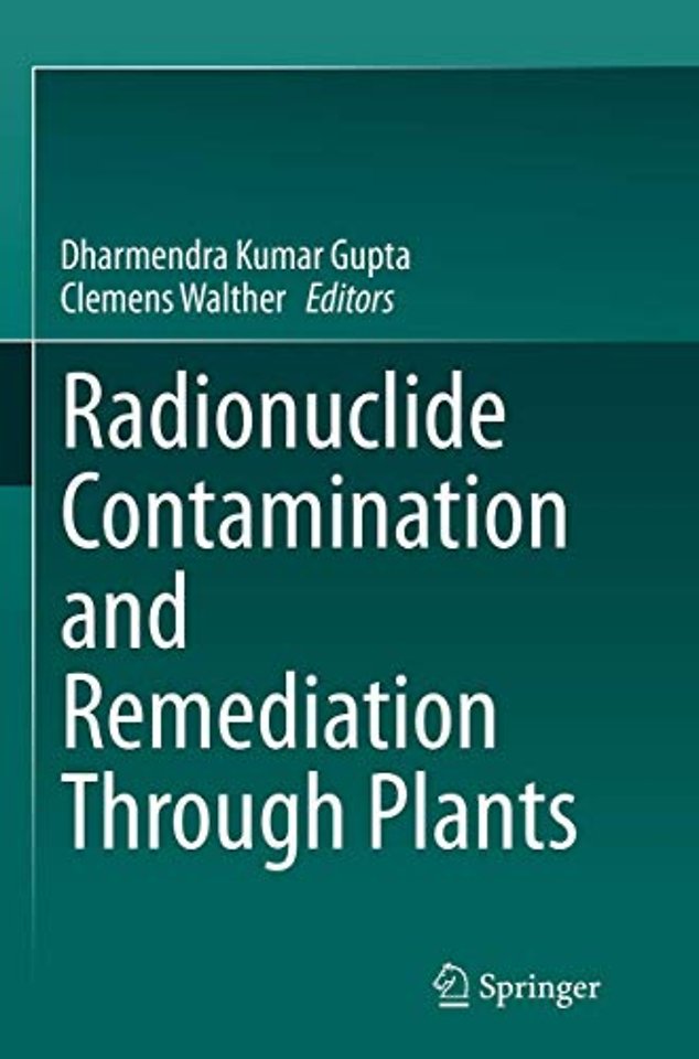 Radionuclide Contamination and Remediation Through Plants