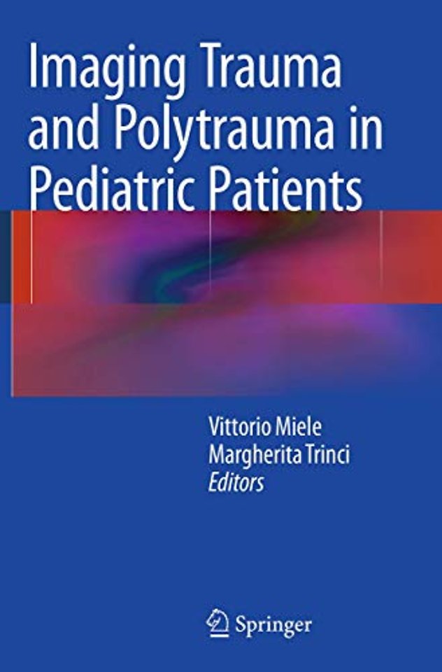 Imaging Trauma and Polytrauma in Pediatric Patients