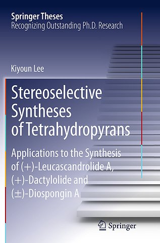 Stereoselective Syntheses of Tetrahydropyrans