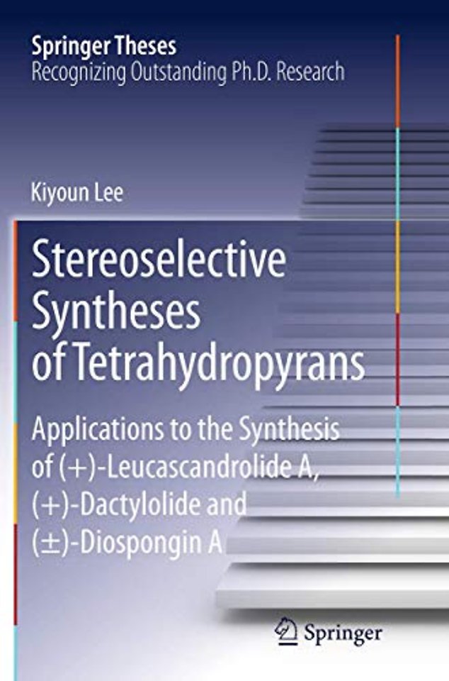 Stereoselective Syntheses of Tetrahydropyrans