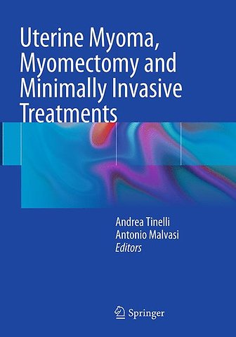 Uterine Myoma, Myomectomy and Minimally Invasive Treatments