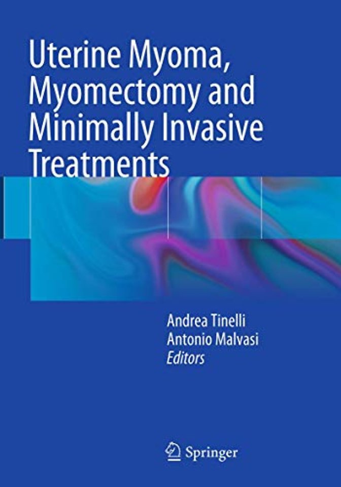Uterine Myoma, Myomectomy and Minimally Invasive Treatments
