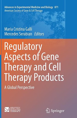 Regulatory Aspects of Gene Therapy and Cell Therapy Products