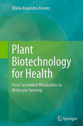 Plant Biotechnology for Health