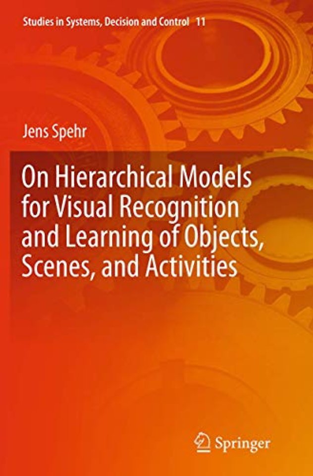 On Hierarchical Models for Visual Recognition and Learning of Objects, Scenes, and Activities