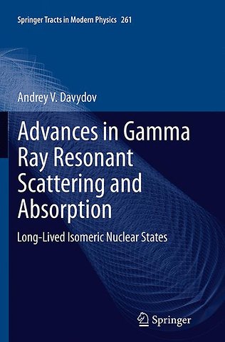 Advances in Gamma Ray Resonant Scattering and Absorption