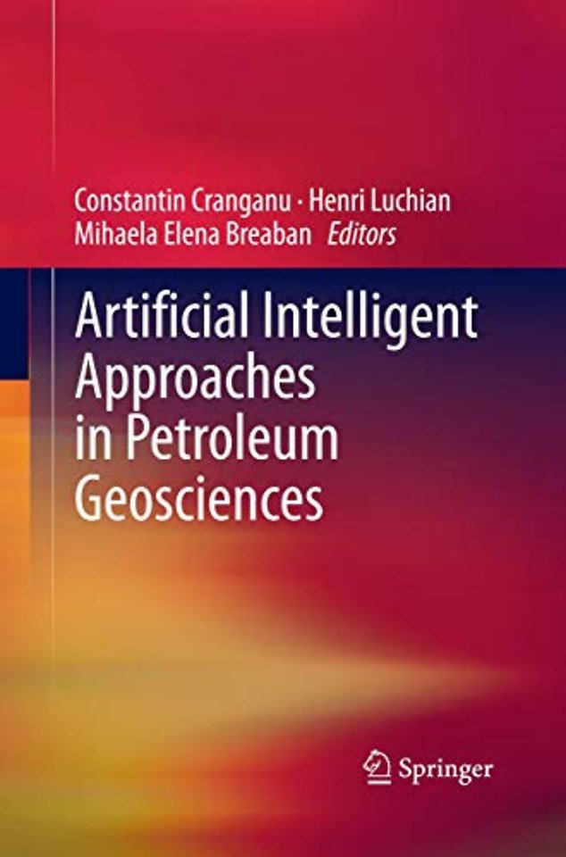 Artificial Intelligent Approaches in Petroleum Geosciences