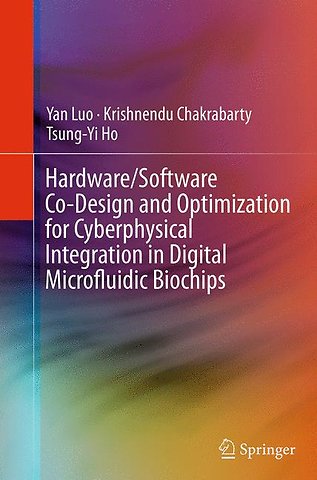 Hardware/Software Co-Design and Optimization for Cyberphysical Integration in Digital Microfluidic Biochips