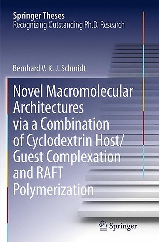 Novel Macromolecular Architectures via a Combination of Cyclodextrin Host/Guest Complexation and RAFT Polymerization