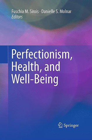 Perfectionism, Health, and Well-Being