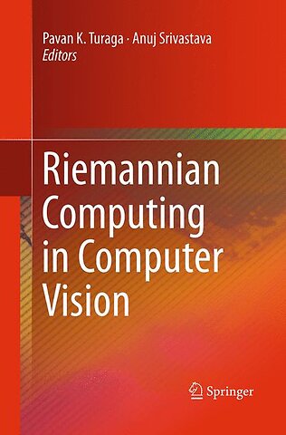 Riemannian Computing in Computer Vision