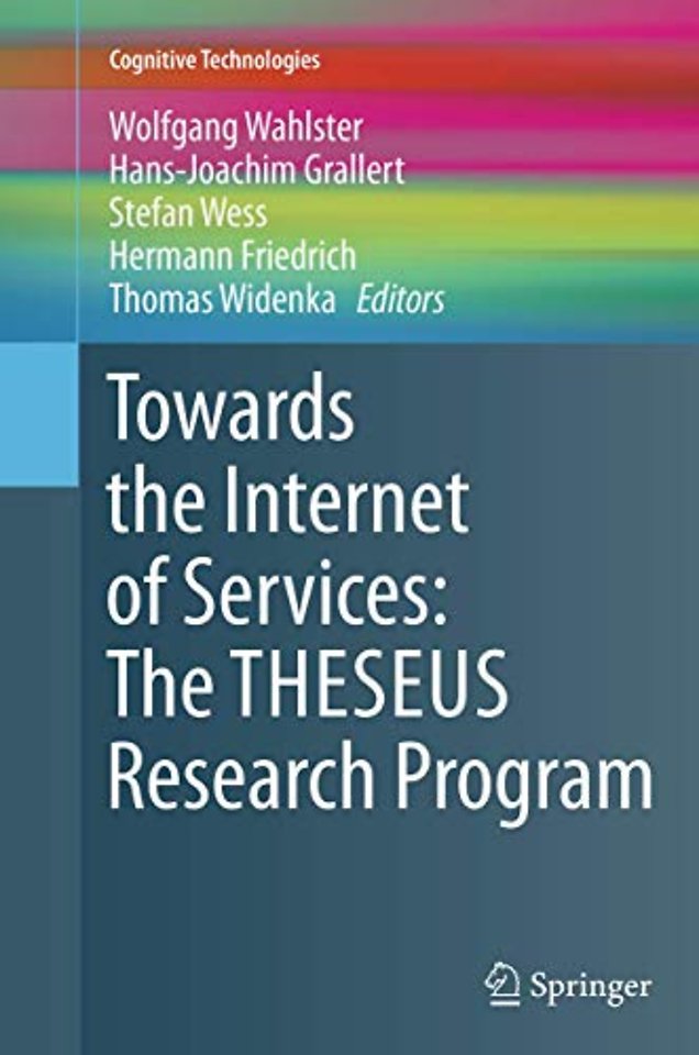 Towards the Internet of Services: The THESEUS Research Program