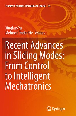Recent Advances in Sliding Modes: From Control to Intelligent Mechatronics