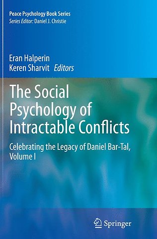 The Social Psychology of Intractable Conflicts