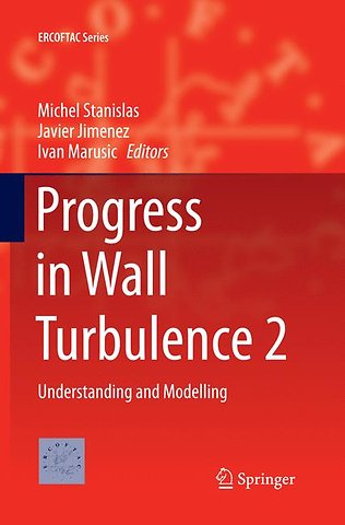 Progress in Wall Turbulence 2