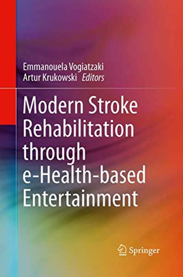 Modern Stroke Rehabilitation through e-Health-based Entertainment