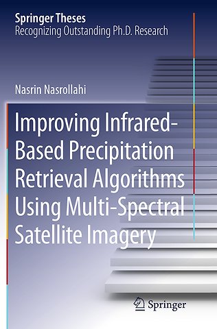Improving Infrared-Based Precipitation Retrieval Algorithms Using Multi-Spectral Satellite Imagery