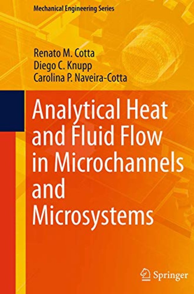 Analytical Heat and Fluid Flow in Microchannels and Microsystems