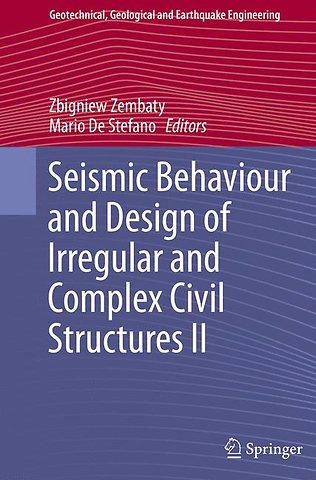 Seismic Behaviour and Design of Irregular and Complex Civil Structures II