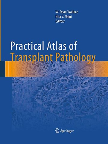 Practical Atlas of Transplant Pathology