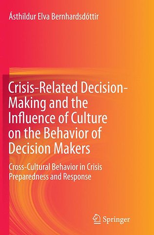 Crisis-Related Decision-Making and the Influence of Culture on the Behavior of Decision Makers