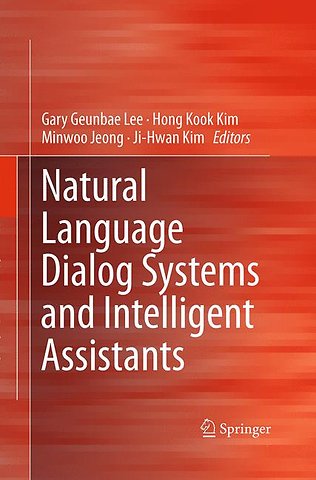 Natural Language Dialog Systems and Intelligent Assistants