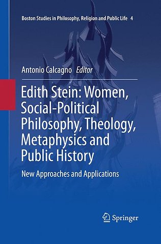 Edith Stein: Women, Social-Political Philosophy, Theology, Metaphysics and Public History