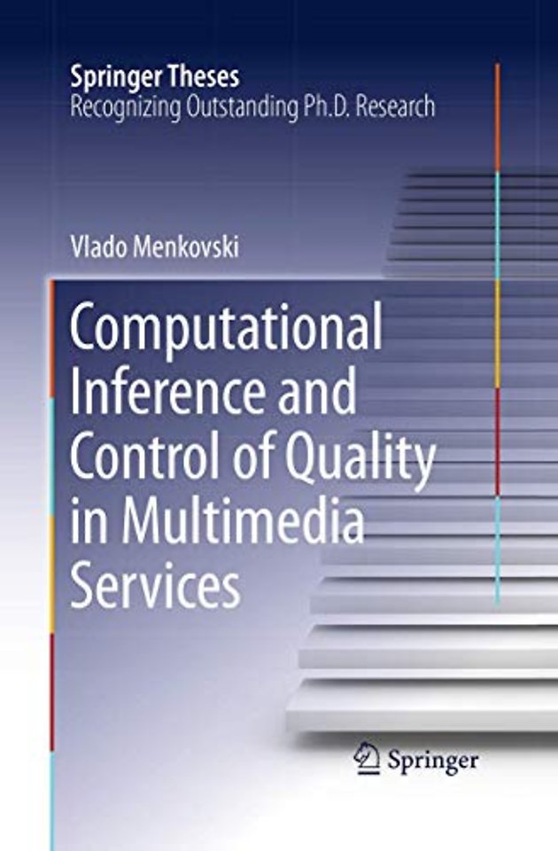 Computational Inference and Control of Quality in Multimedia Services