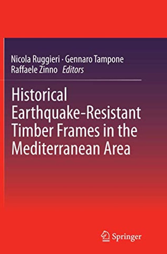 Historical Earthquake-Resistant Timber Frames in the Mediterranean Area