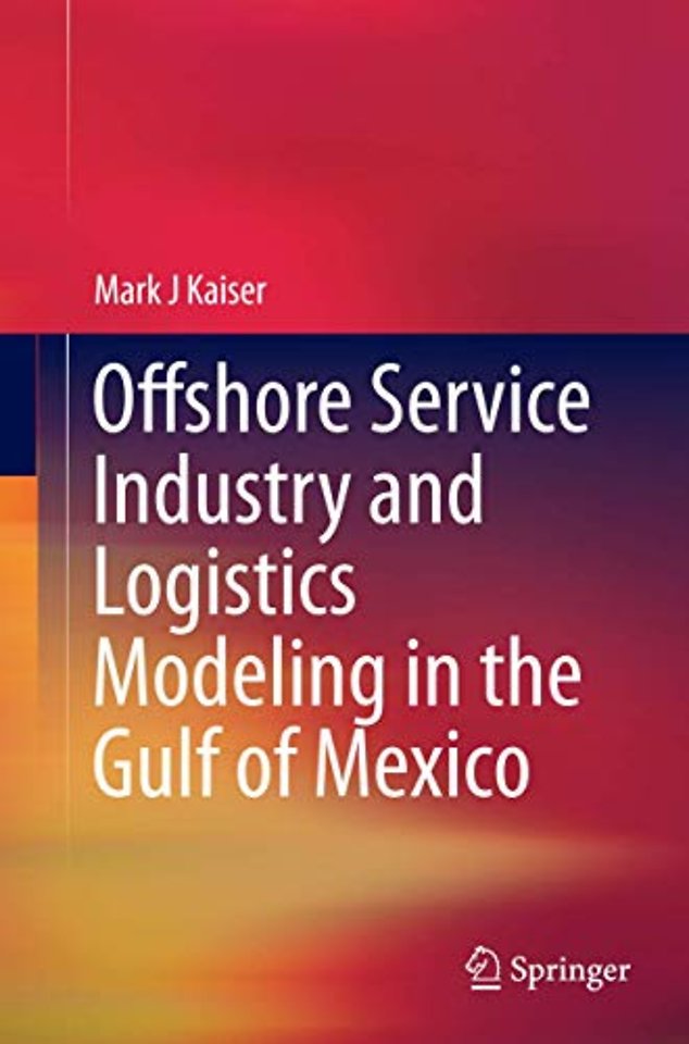 Offshore Service Industry and Logistics Modeling in the Gulf of Mexico