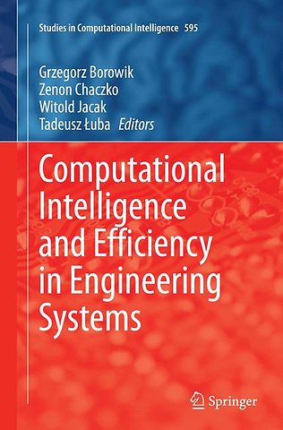 Computational Intelligence and Efficiency in Engineering Systems