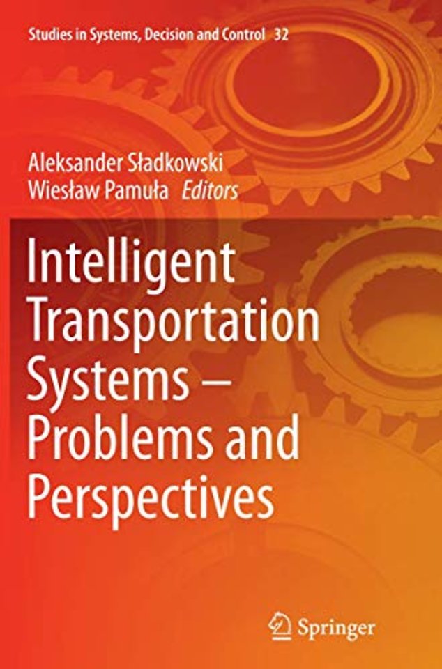 Intelligent Transportation Systems – Problems and Perspectives