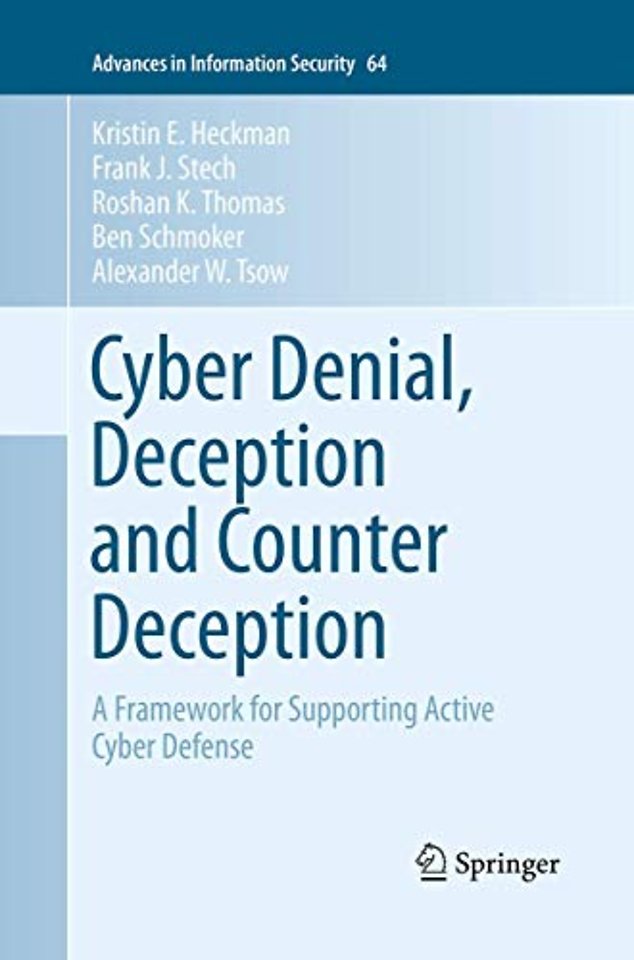 Cyber Denial, Deception and Counter Deception