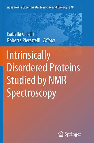 Intrinsically Disordered Proteins Studied by NMR Spectroscopy