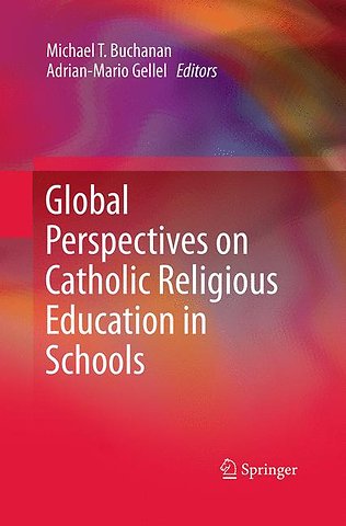 Global Perspectives on Catholic Religious Education in Schools