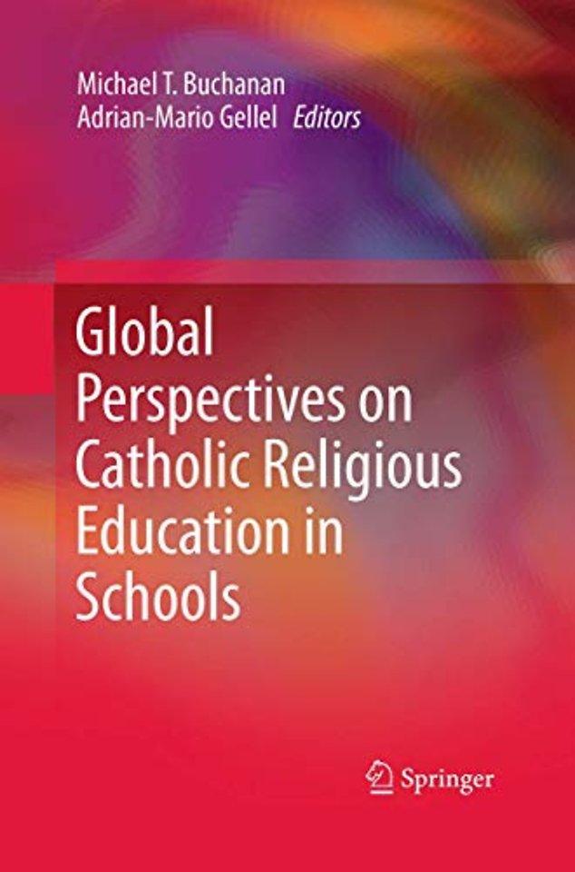 Global Perspectives on Catholic Religious Education in Schools