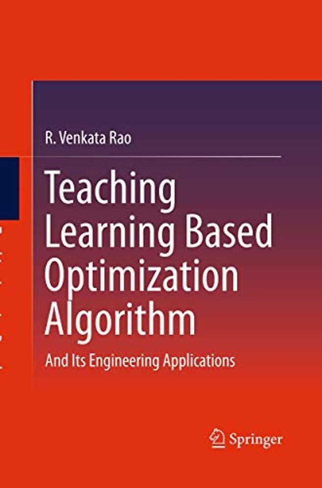 Teaching Learning Based Optimization Algorithm