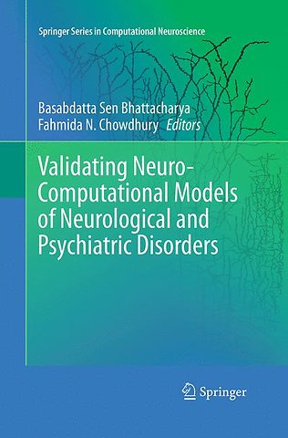 Validating Neuro-Computational Models of Neurological and Psychiatric Disorders