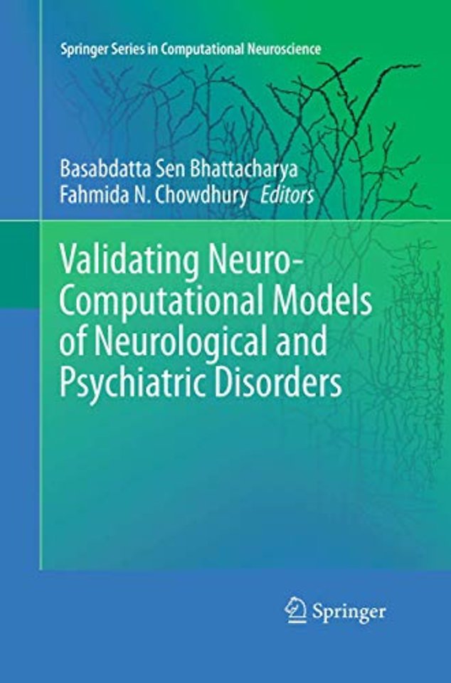 Validating Neuro-Computational Models of Neurological and Psychiatric Disorders